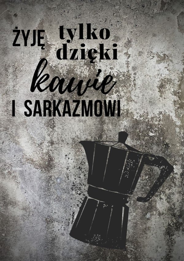 Galeria Plakatu, Plakat, Kawa I Sarkazm , 70x100 cm