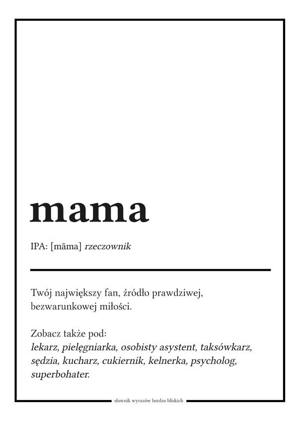 Galeria Plakatu, Plakat, Słownik Wyrazów Bardzo Bliskich, Mama, 40x50 cm
