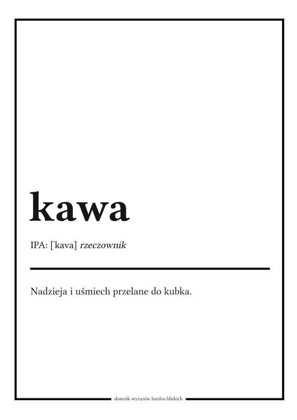 Galeria Plakatu, Plakat, Słownik Wyrazów Bardzo Bliskich, Kawa, 40x50 cm