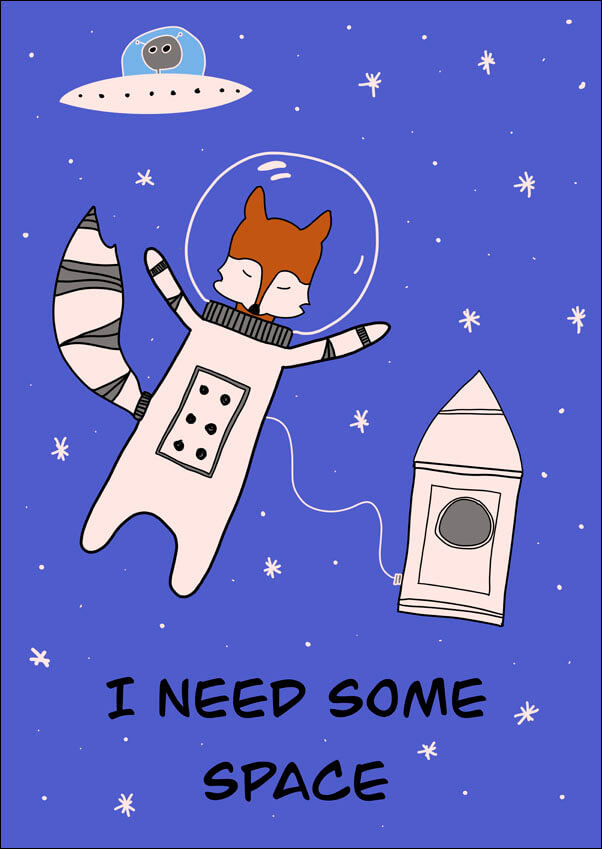 Galeria Plakatu, Plakat, I Need Some Space, 30x40 cm