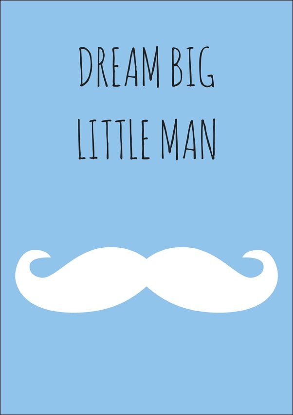Galeria Plakatu, Plakat, Dream big littel man, 40x50 cm