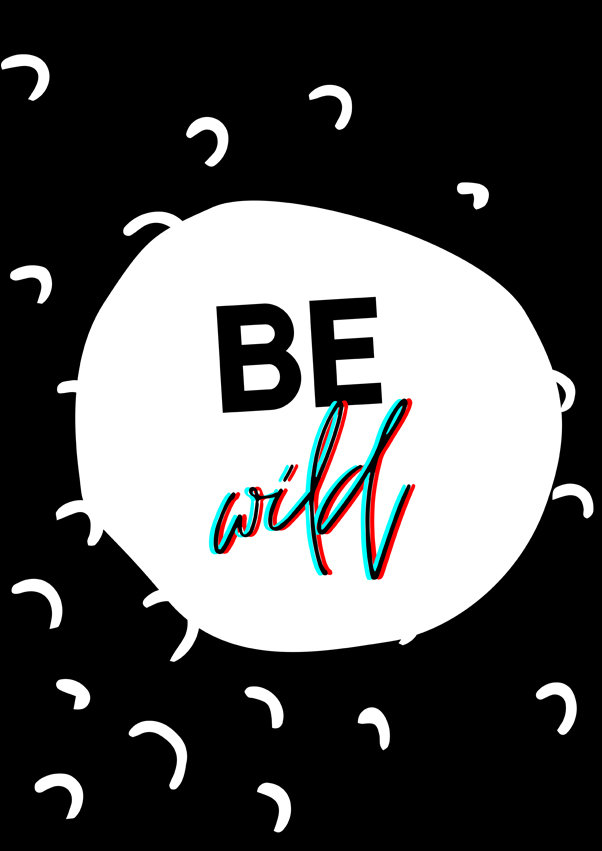 Galeria Plakatu, be wild, 50x70 cm