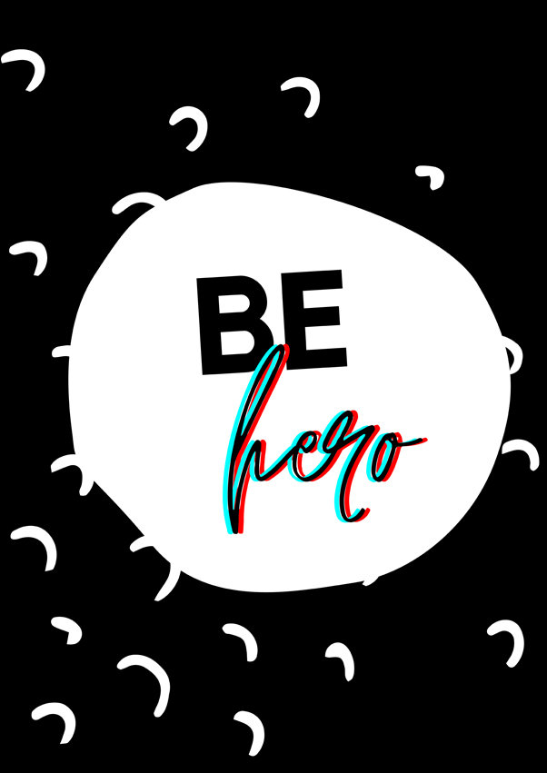 Galeria Plakatu, be hero, 30x40 cm