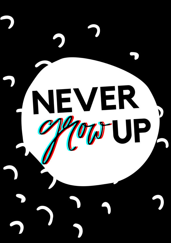 Galeria Plakatu, never grow up, 50x70 cm