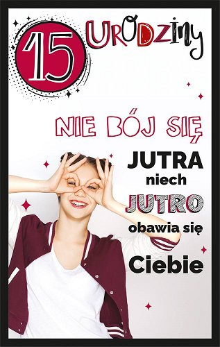 Kartka na 15 urodziny dla dziewczyny U101