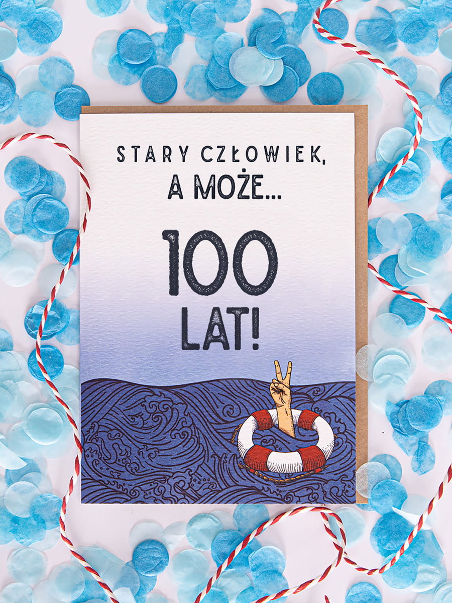 Karnet Urodziny - Stary człowiek, a może... 100