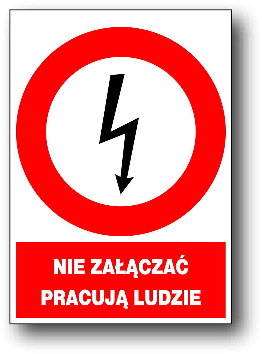 Znak elektryczny zakazu NIE ZAŁĄCZAĆ PRACUJĄ LUDZIE