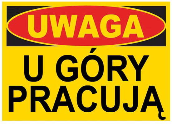 Budowlana tablica ostrzegawcza UWAGA U GÓRY PRACUJĄ
