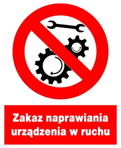 ZZO-18 ZNAK Zakaz naprawiania urządzenia w ruchu