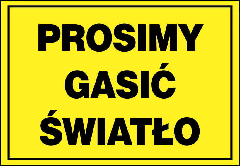 Zi-34 - Znak Tablica - Prosimy Gasić Światło 17X25