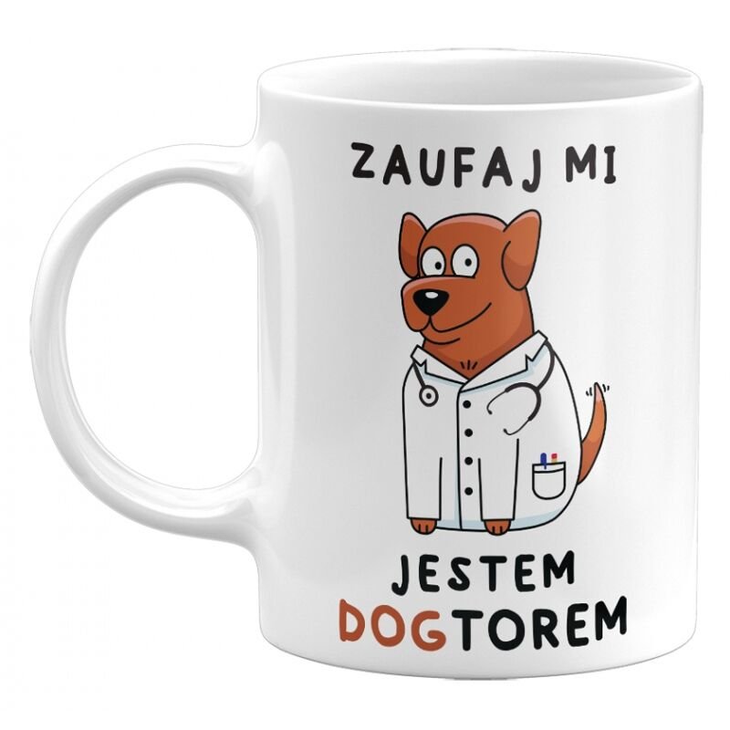 Kubek Zaufaj Mi, Jestem Dogtorem. Śmieszny Kubek Na Prezent Dla Weterynarza, 330Ml