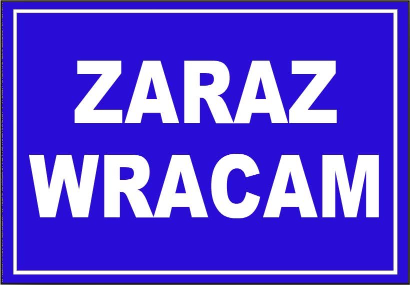 Zi-55 - Tabliczka Pcv Znak  Zaraz Wracam 175 X 250 Libres Zi-55 5902082232551