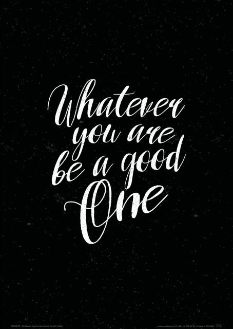 Nice wall Whatever you are be a good one - plakat A4 21x29,7 PA3324