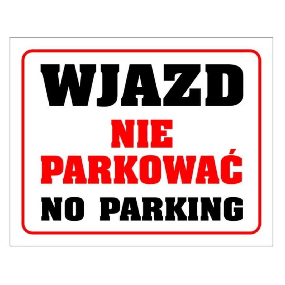 Tablica PVC 300x240 Wjazd nie parkować