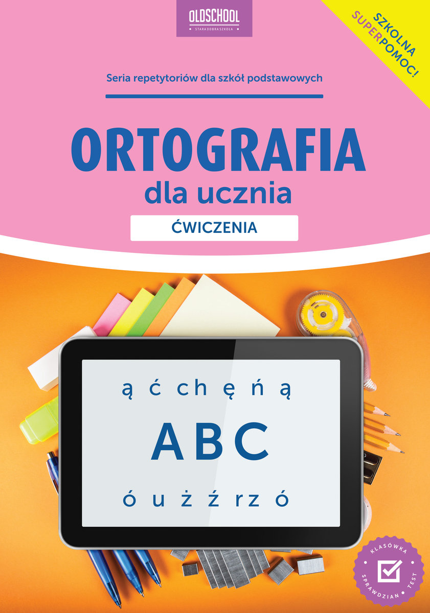 Ortografia dla ucznia. Ćwiczenia