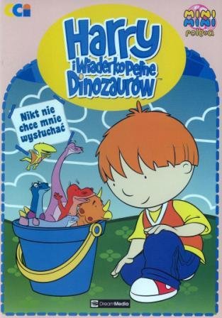 Harry I Wiaderko Pełne Dinozaurów: Nikt Nie Chce M