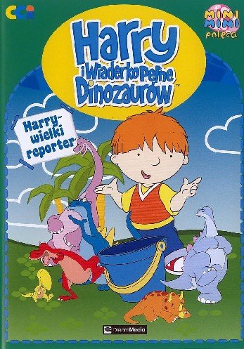 Harry I Wiaderko Pełne Dinozaurów: Harry - Wielki