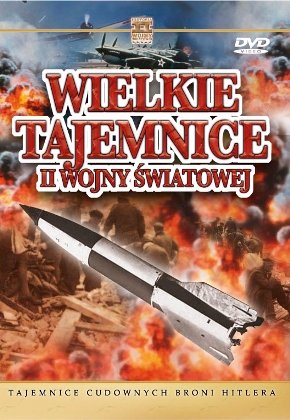 Tajemnice Cudownych Broni Hitlera