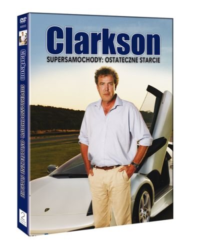Jeremy Clarkson: Supersamochody: Ostateczne Starci