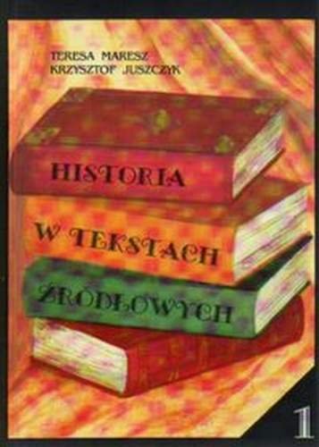 FOSZE Historia w tekstach źródłowych T.1 - Teresa Maresz, Krzysztof Juszczyk