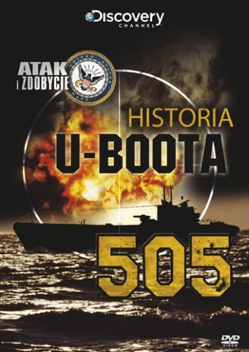 Atak i Zdobycie: Historia U-Boota 505