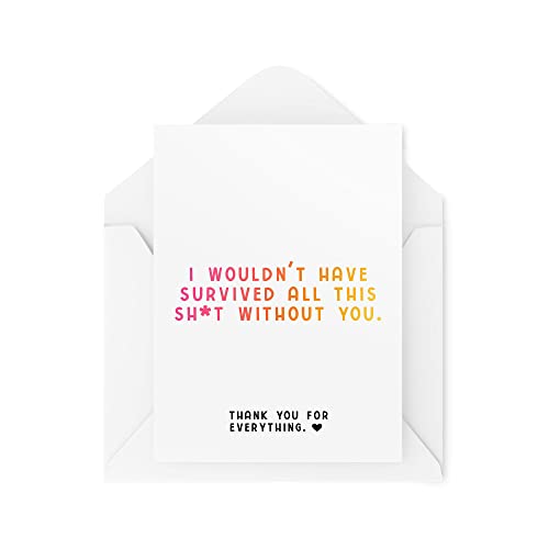 Karty z podziękowaniami - I Wouldn't Have Survived All This Without You - karta wspierająca - kartka dla przyjaciela - kartki z podziękowaniami - kartka z podziękowaniami CBH1535