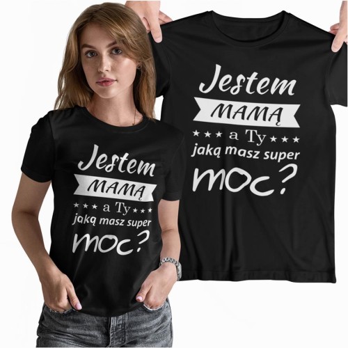 Koszulka dla Mamy na Dzień Mamy prezent na urodziny Mama - Jestem Mamą a Ty jaką masz supermoc?