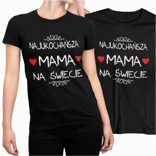 Koszulka dla Mamy na Dzień Mamy prezent na urodziny Mama Najukochańsza Mama na świecie
