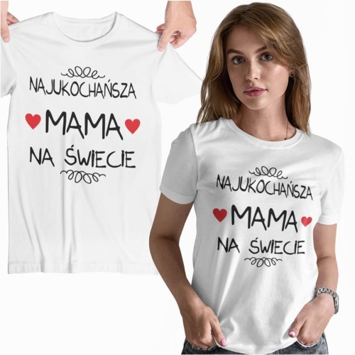 Koszulka dla Mamy na Dzień Mamy prezent na urodziny Mama Najukochańsza Mama na świecie -koszulka biała
