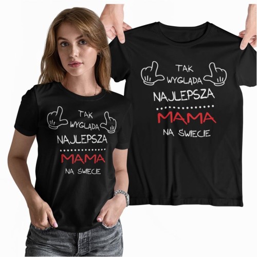 Koszulka dla Mamy na Dzień Mamy prezent na urodziny Mama - Tak wygląda najlepsza Mama na Świecie