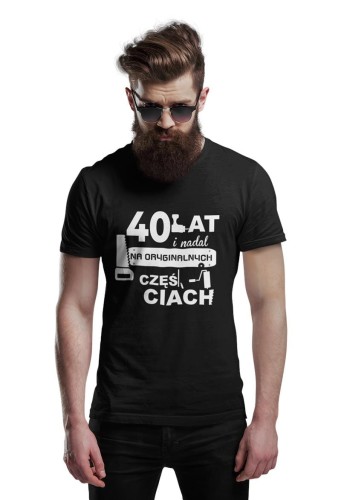 Koszulka na 40 urodziny Stylowy prezent z napisem 40 lat i nadal na oryginalnych częściach