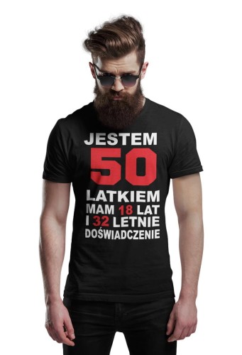 Koszulka na urodziny z napisem Jestem 50 latkiem mam 18 lat i 32 letnie doświadczenie