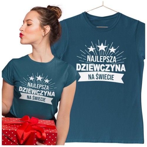KOSZULKA DLA DZIEWCZYNY NA WALENTYNKI PREZENT NAJLEPSZA DZIEWCZYNA NA ŚWIECIE
