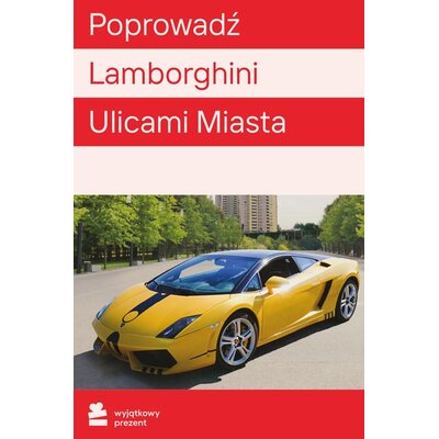 Karta podarunkowa WYJĄTKOWY PREZENT Poprowadź Lamborghini Ulicami Miasta