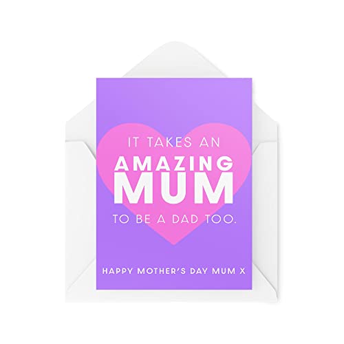 Karty na Dzień Matki - It Takes an Amazing Mum to be a Dad Too - kartka z podziękowaniami dla mamy - Best Mum - Kartka na Dzień Matki - CBH1613