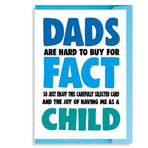 Kartka urodzinowa na Dzień Ojca 'Dad Dads are hard to buy', fakt Więc po prostu ciesz się tą starannie wybraną kartką i radością posiadania mnie jako dziecka F127