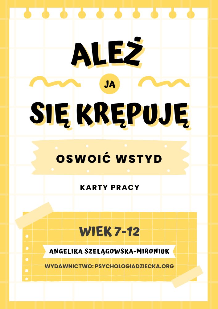 Ależ ja się krępuję! Oswoić wstyd