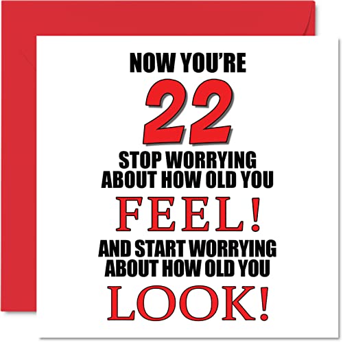 Zabawne kartki na 22 urodziny dla mężczyzn i kobiet - 'How old You Look' - kartka urodzinowa dla syna córki brata siostry wnuczka siostrzenicy siostrzeńca wujka, 145 mm x 145 mm kartki okolicznościowe