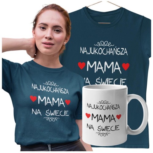 Koszulka dla Mamy na Dzień Mamy zestaw z kubkiem i nadrukiem Najukochańsza mama na świecie kolor petrol blue