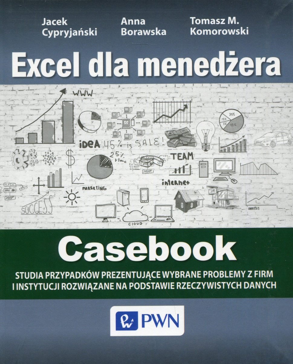 PWN Excel dla menedżera Casebook - Cypryjański Jacek, Tomasz Komorowski, Borawska Anna
