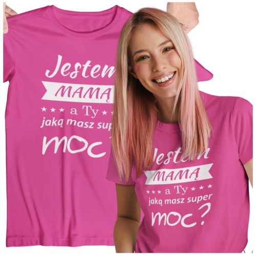 Koszulka dla Mamy na Dzień Mamy z nadrukiem Jestem mamą, a ty jaką masz super moc? kolor różowy