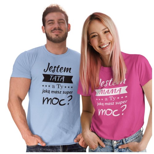 Koszulka dla Mamy i Taty na Dzień Matki i Ojca z napisem Jestem MAMĄ, a ty jaką masz super moc? i Jestem TATĄ, a ty jaką masz super moc? w kolorze różowym i błękitnym