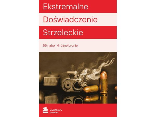 WYJĄTKOWY PREZENT Ekstremalne Doświadczenie Strzeleckie |