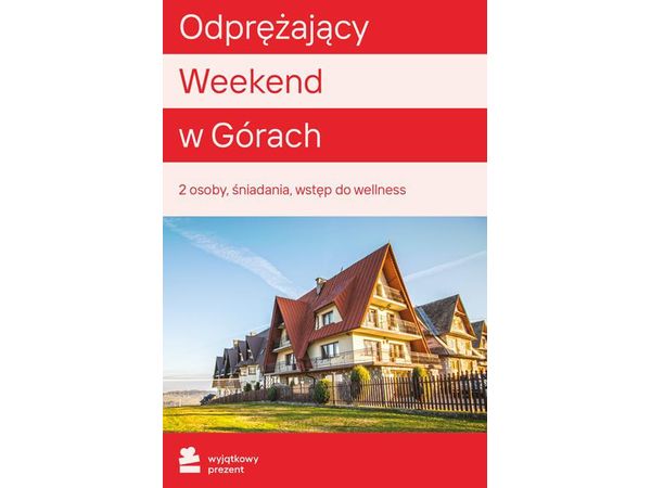 WYJĄTKOWY PREZENT Odprężający Weekend w Górach dla Dwojga Zakopane | Darmowa dostawa