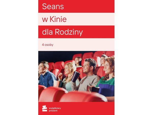 WYJĄTKOWY PREZENT Seans w Kinie dla Rodziny |