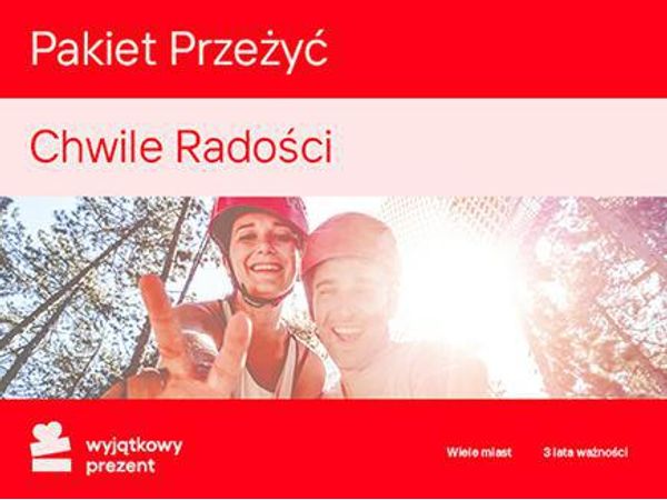 WYJĄTKOWY PREZENT Pakiet Przeżyć Chwile Radości |
