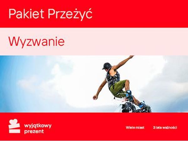 WYJĄTKOWY PREZENT Pakiet Przeżyć Wyzwanie |
