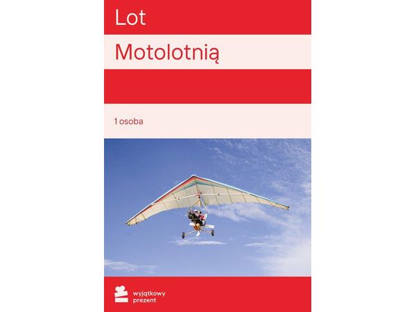 WYJĄTKOWY PREZENT Lot Motolotnią Gliwice |