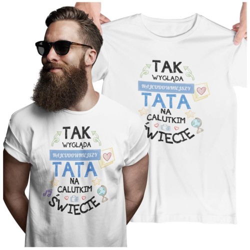 Koszulka dla TATY modny prezent na Dzień Ojca Stylowa koszulka z napisem Tak wgląda najcudowniejszy TATA na świecie w kolorze białym