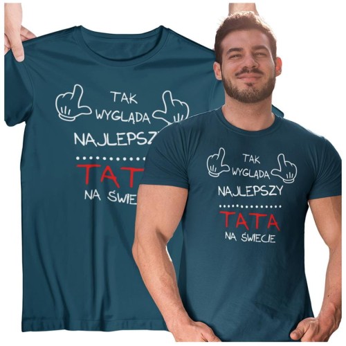 Koszulka dla TATY modny prezent na Dzień Ojca Stylowa koszulka Tak wygląda najlepszy TATA na świecie kolor petrol blue
